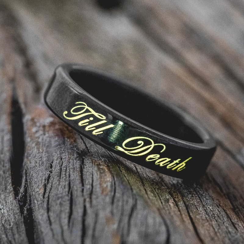 "TILL DEATH" - GLOWING ENGRAVED WEDDING RING - BLACK ZIRCONIUM BAND - SIZE 5 1/2-4