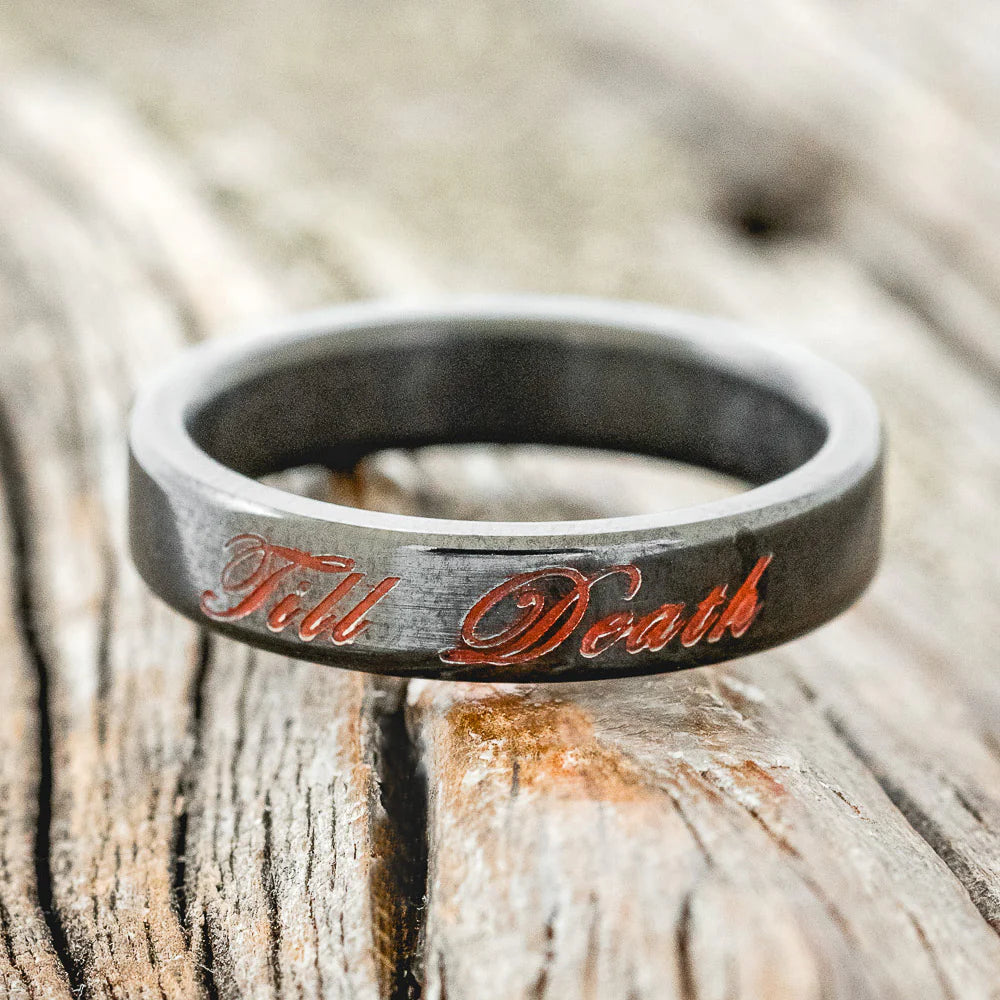 "TILL DEATH" - GLOWING ENGRAVED WEDDING RING - BLACK ZIRCONIUM BAND - SIZE 5 1/2-5